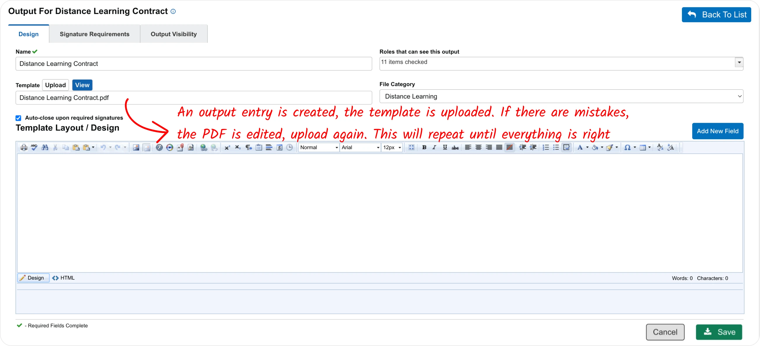 Output entry screen for uploading and configuring the Distance Learning Contract PDF. Step 4: An output entry is created, the template is uploaded. If there are mistakes, the PDF is edited, upload again. This will repeat until everything is right.